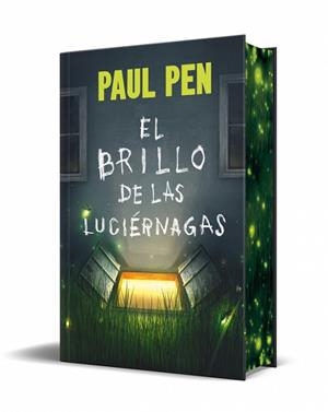 El brillo de las luciérnagas (edición especial limitada) | 9788466387897 | Pen, Paul | Librería Castillón - Comprar libros online Aragón, Barbastro