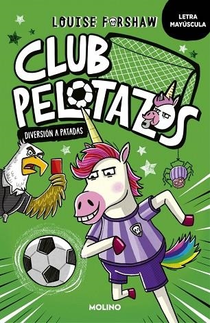 Club Pelotazos 1 - Diversión a patadas (con letra MAYÚSCULA) | 9788427250857 | Forshaw, Louise | Librería Castillón - Comprar libros online Aragón, Barbastro