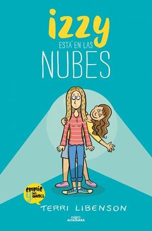 Izzy está en las nubes (Emmie & sus amigos 2) | 9791387741518 | Libenson, Terri | Librería Castillón - Comprar libros online Aragón, Barbastro