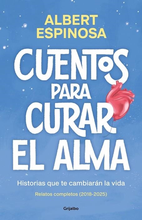 Cuentos para curar el alma. Historias que te cambiarán la vida | 9788425370861 | Espinosa, Albert | Librería Castillón - Comprar libros online Aragón, Barbastro