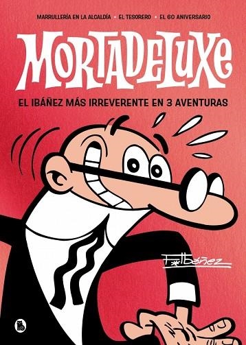 Mortadeluxe | 9788402430762 | Ibáñez, Francisco | Librería Castillón - Comprar libros online Aragón, Barbastro