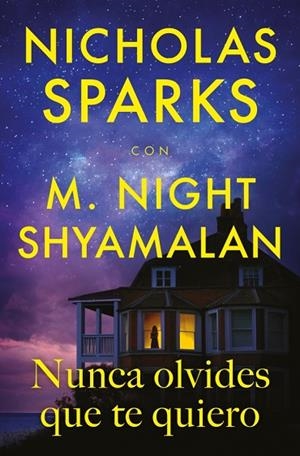 Nunca olvides que te quiero | 9788410274396 | Sparks, Nicholas | Librería Castillón - Comprar libros online Aragón, Barbastro