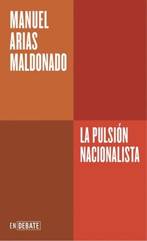 La pulsión nacionalista (Serie ENDEBATE) | 9788410433717 | Arias Maldonado, Manuel | Librería Castillón - Comprar libros online Aragón, Barbastro