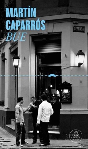 Bue | 9788439745877 | Caparrós, Martín | Librería Castillón - Comprar libros online Aragón, Barbastro