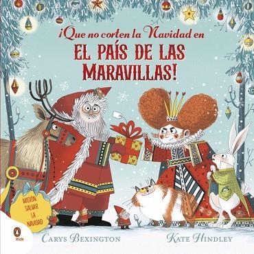 ¡Que no corten la Navidad en el País de las Maravillas! | 9788410318182 | Bexington, Carys | Librería Castillón - Comprar libros online Aragón, Barbastro