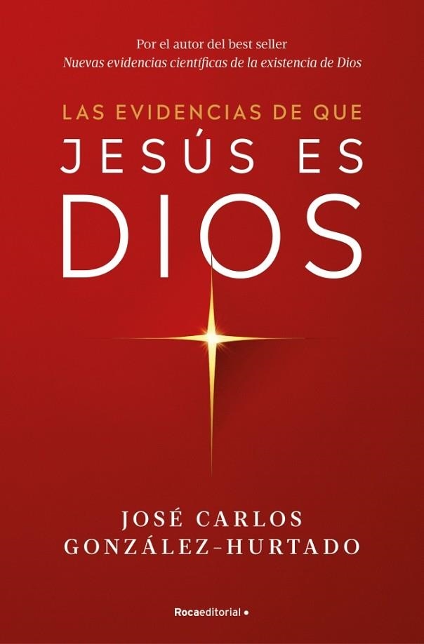 Las evidencias de que Jesús es Dios | 9788410274624 | González-Hurtado, José Carlos | Librería Castillón - Comprar libros online Aragón, Barbastro