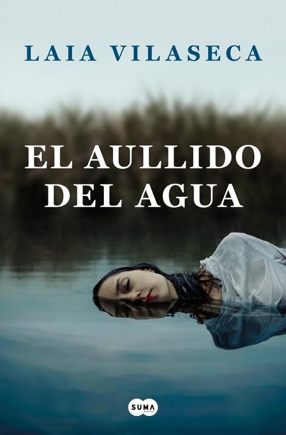 El aullido del agua | 9788491294085 | Vilaseca, Laia | Librería Castillón - Comprar libros online Aragón, Barbastro