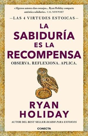 La sabiduría es la recompensa (Las 4 virtudes estoicas 4) | 9788418053733 | Holiday, Ryan | Librería Castillón - Comprar libros online Aragón, Barbastro