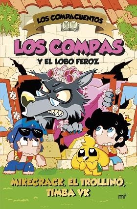 Los Compacuentos 3. Los Compas y el lobo feroz | 9788427054035 | Mikecrack, El Trollino y Timba Vk | Librería Castillón - Comprar libros online Aragón, Barbastro