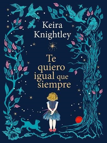 Te quiero igual que siempre | 9788410378926 | Knightley, Keira | Librería Castillón - Comprar libros online Aragón, Barbastro