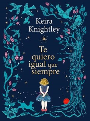 Te quiero igual que siempre | 9788410378926 | Knightley, Keira | Librería Castillón - Comprar libros online Aragón, Barbastro