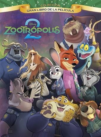 Zootrópolis 2. Gran Libro de la película | 9791387901042 | Disney | Librería Castillón - Comprar libros online Aragón, Barbastro