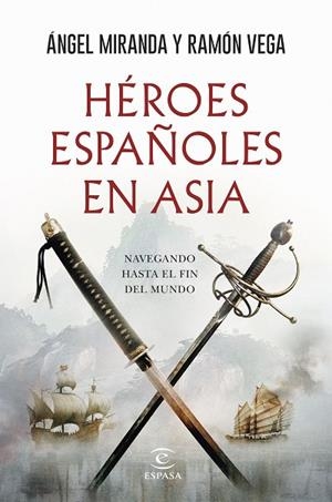 Héroes españoles en Asia | 9788467079302 | Miranda, Ángel | Librería Castillón - Comprar libros online Aragón, Barbastro