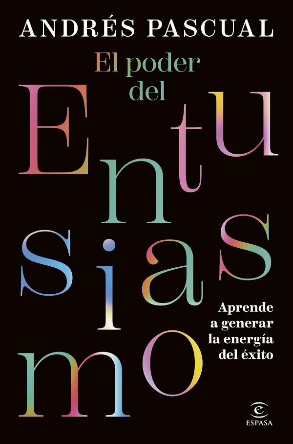 El poder del entusiasmo | 9788467079425 | Pascual, Andrés | Librería Castillón - Comprar libros online Aragón, Barbastro