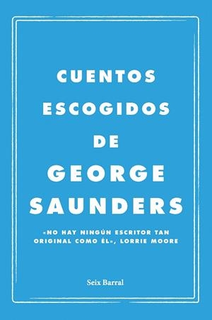 Cuentos escogidos | 9788432249143 | Saunders, George | Librería Castillón - Comprar libros online Aragón, Barbastro
