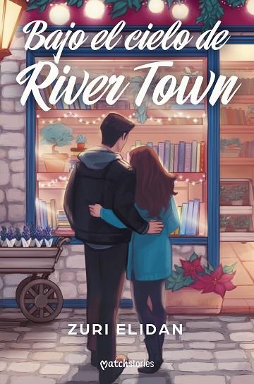 Bajo el cielo de River Town | 9788408310839 | Elidan, Zuri | Librería Castillón - Comprar libros online Aragón, Barbastro