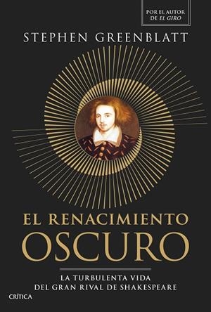 El Renacimiento oscuro | 9788491998143 | Greenblatt, Stephen | Librería Castillón - Comprar libros online Aragón, Barbastro