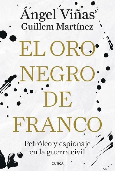 El oro negro de Franco | 9788491998181 | Viñas, Ángel | Librería Castillón - Comprar libros online Aragón, Barbastro