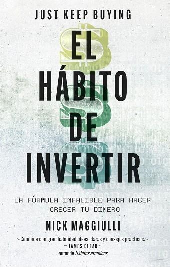 El hábito de invertir (Just Keep Buying) | 9788411004343 | Maggiulli, Nick | Librería Castillón - Comprar libros online Aragón, Barbastro