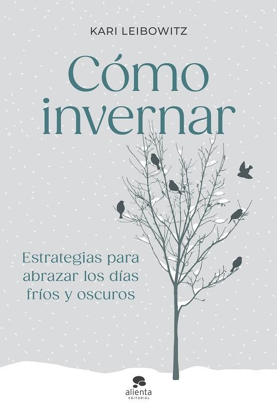 Cómo invernar | 9788413444727 | Leibowitz, Kari | Librería Castillón - Comprar libros online Aragón, Barbastro
