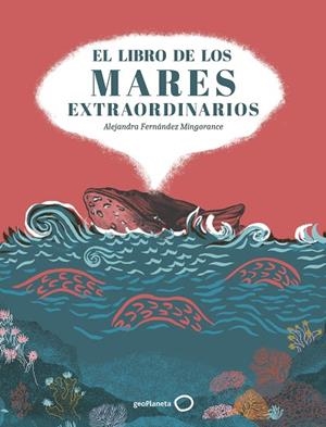 El libro de los mares extraordinarios | 9788408310853 | Fernández Mingorance, Alejandra | Librería Castillón - Comprar libros online Aragón, Barbastro