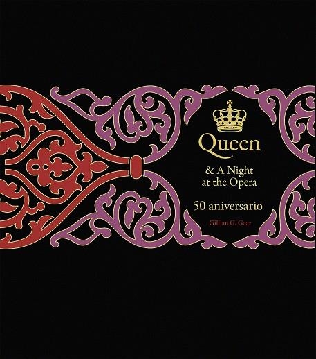 Queen & A Night at the Opera. 50 Aniversario | 9788448043704 | Gaar, Gillian G. | Librería Castillón - Comprar libros online Aragón, Barbastro
