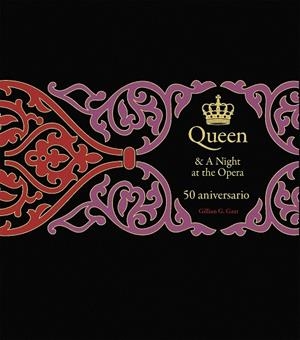 Queen & A Night at the Opera. 50 Aniversario | 9788448043704 | Gaar, Gillian G. | Librería Castillón - Comprar libros online Aragón, Barbastro