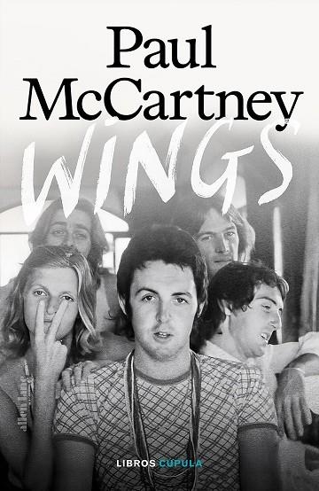 Wings | 9788448045364 | McCartney, Paul | Librería Castillón - Comprar libros online Aragón, Barbastro