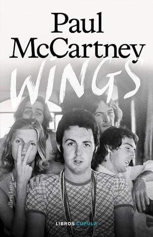 Wings | 9788448045364 | McCartney, Paul | Librería Castillón - Comprar libros online Aragón, Barbastro