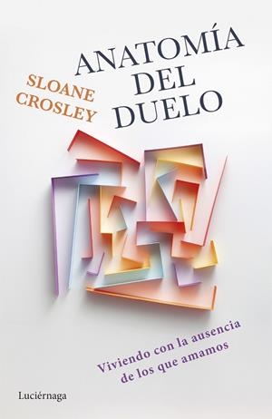 Anatomía del duelo | 9791387667160 | Crosley, Sloane | Librería Castillón - Comprar libros online Aragón, Barbastro
