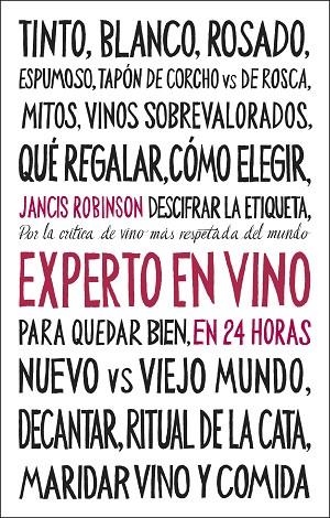 Experto en vino en 24 horas. Edición especial | 9788408311096 | Robinson, Jancis | Librería Castillón - Comprar libros online Aragón, Barbastro