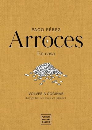 Arroces | 9788408311102 | Pérez, Paco | Librería Castillón - Comprar libros online Aragón, Barbastro