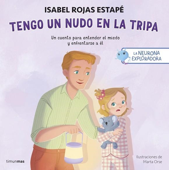 La neurona exploradora. Tengo un nudo en la tripa | 9788408311393 | Rojas Estapé, Isabel | Librería Castillón - Comprar libros online Aragón, Barbastro