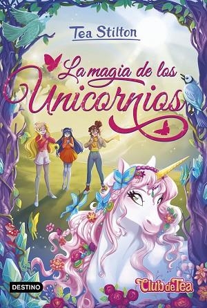 La magia de los unicornios | 9788408308959 | Stilton, Tea | Librería Castillón - Comprar libros online Aragón, Barbastro