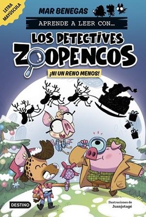 Aprende a leer con... ¡Los Detectives Zoopencos! 9. ¡Ni un reno menos! | 9788408310365 | Benegas, Mar | Librería Castillón - Comprar libros online Aragón, Barbastro