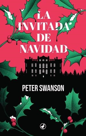 La invitada de Navidad | 9788419722171 | Swanson, Peter | Librería Castillón - Comprar libros online Aragón, Barbastro