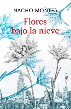 Flores bajo la nieve | 9788410941779 | Montes, Nacho | Librería Castillón - Comprar libros online Aragón, Barbastro