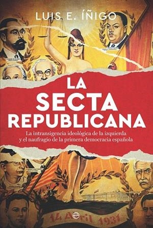 La secta republicana | 9788410941748 | Íñigo, Luis E. | Librería Castillón - Comprar libros online Aragón, Barbastro