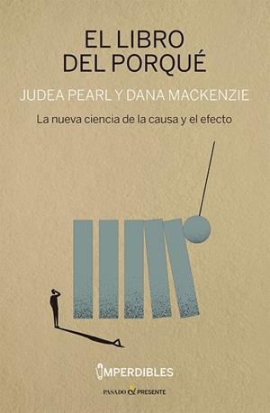 EL LIBRO DEL PORQUÉ (IMPERDIBLES) | 9788412899559 | PEARL, JUDEA/MACKENZIE, DANA | Librería Castillón - Comprar libros online Aragón, Barbastro