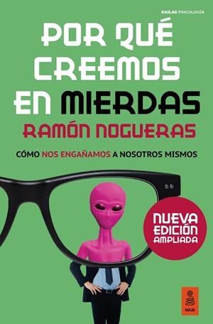 Por qué creemos en mierdas | 9791387534196 | Nogueras Pérez, Ramón | Librería Castillón - Comprar libros online Aragón, Barbastro