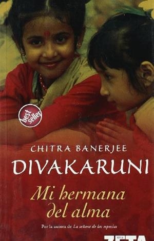 MI HERMANA DEL ALMA - ZETA | 9788496581128 | Chitra Banerjee Divakaruni | Librería Castillón - Comprar libros online Aragón, Barbastro