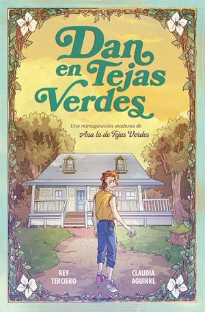 DAN EN TEJAS VERDES | 9788467978766 | REY TERCIERO/CLAUDIA AGUIRRE | Librería Castillón - Comprar libros online Aragón, Barbastro