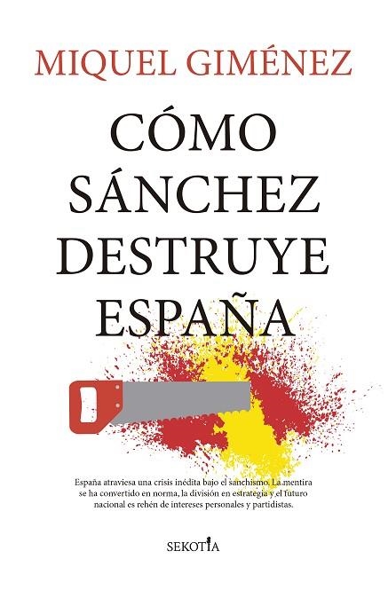 Cómo Sánchez destruye España | 9791387812256 | Miquel Giménez Gómez | Librería Castillón - Comprar libros online Aragón, Barbastro