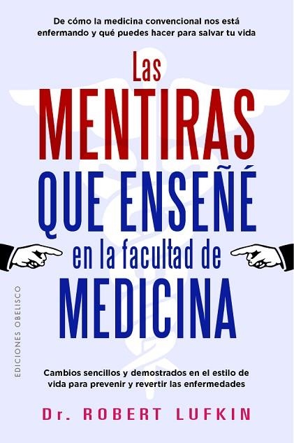 Las mentiras que enseñé en la facultad de medicina | 9788411723398 | Lufkin, Robert | Librería Castillón - Comprar libros online Aragón, Barbastro