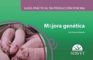Guías prácticas en producción porcina.  Mejora genética | 9788418339226 | Varona Aguado, Luis | Librería Castillón - Comprar libros online Aragón, Barbastro