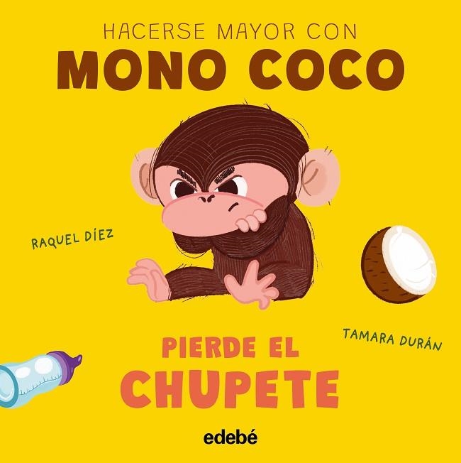 MONO COCO PIERDE EL CHUPETE | 9788468376813 | Díez, Raquel | Librería Castillón - Comprar libros online Aragón, Barbastro