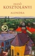 ALONDRA - BYBLOS | 9788466628563 | KOSZTOLANYI, DEZSO | Librería Castillón - Comprar libros online Aragón, Barbastro