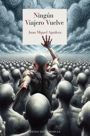 Ningún viajero vuelve | 9791387599256 | Aguilera, Juan Miguel | Librería Castillón - Comprar libros online Aragón, Barbastro