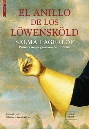 El anillo de los Löwensköld | 9788419386649 | Lagerlöf, Selma | Librería Castillón - Comprar libros online Aragón, Barbastro