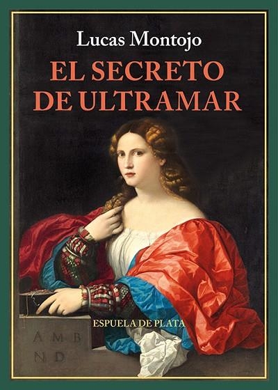 El secreto de ultramar | 9788419877673 | Montojo, Lucas | Librería Castillón - Comprar libros online Aragón, Barbastro